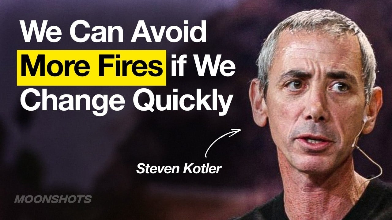 EP #144 The Wildfire Crisis: The Causes, Consequences, and Solutions w/ Steven Kotler