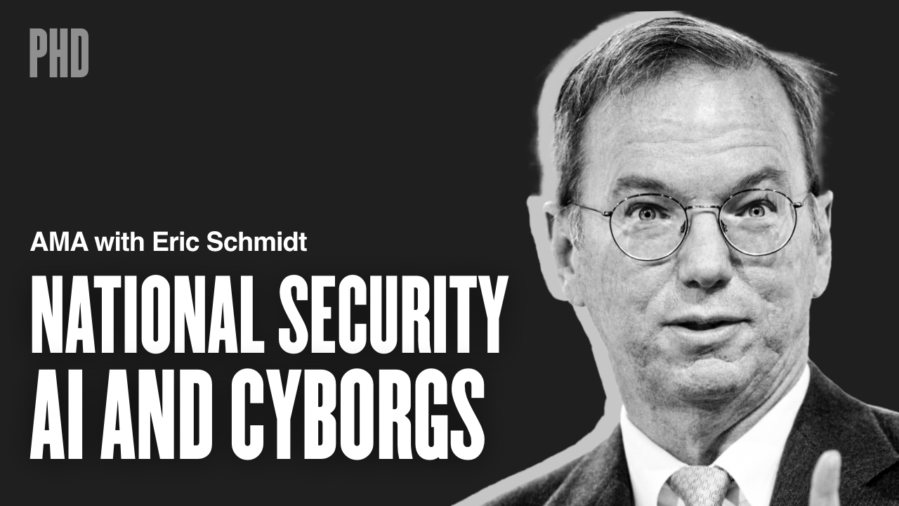 Eric Schmidt's AMA: AI, National Security, and Cyborgs