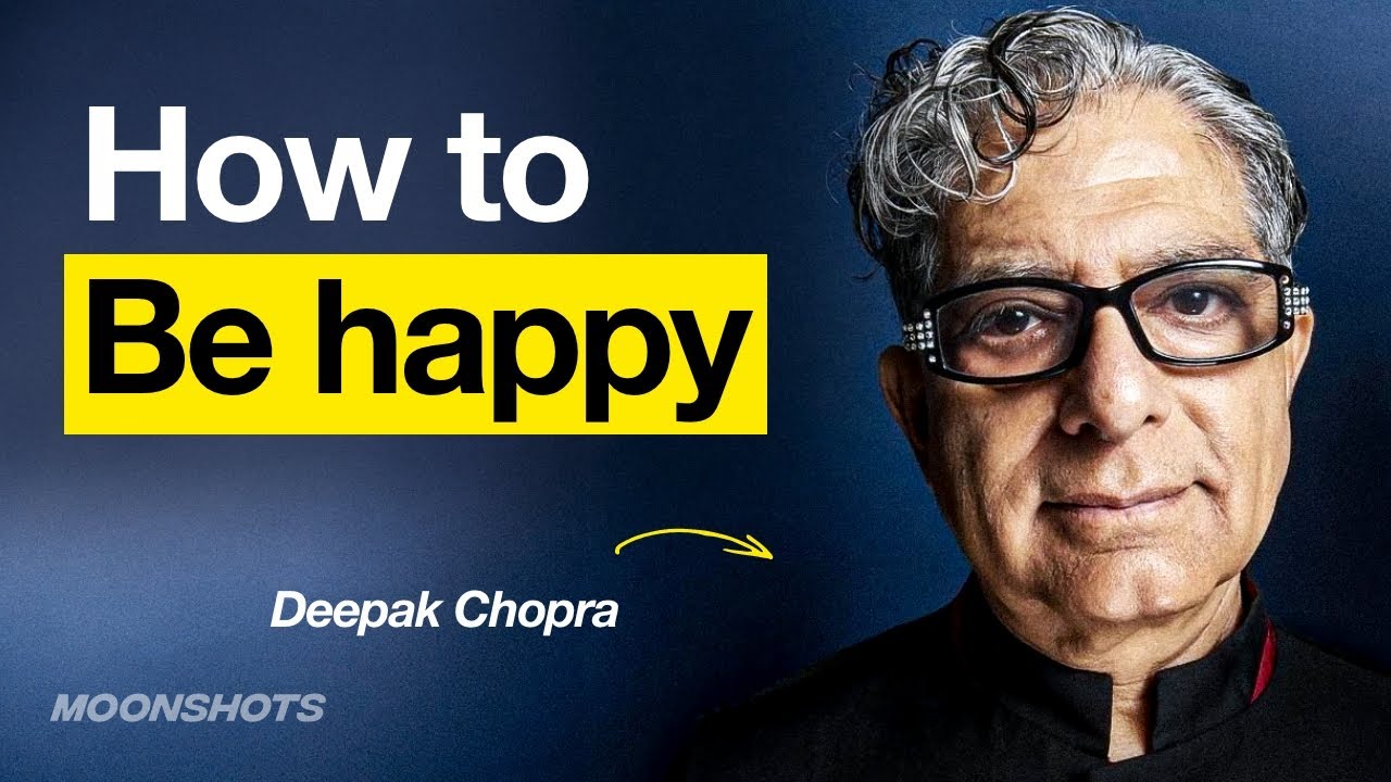 EP #23 The Secret to Happiness w/ Deepak Chopra, M.D.